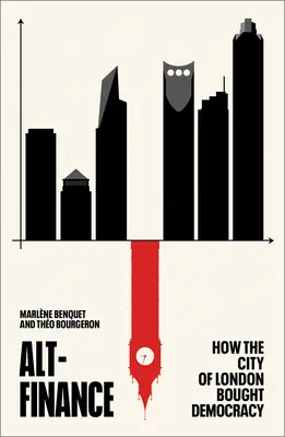 Alt-Finance: Cum a cumpărat orașul Londra democrația - Alt-Finance: How the City of London Bought Democracy