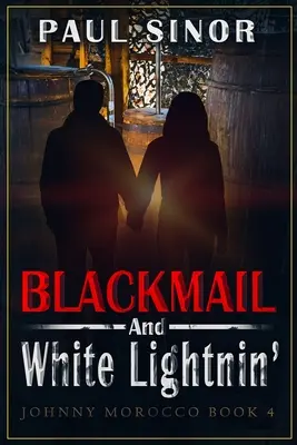 Șantaj și lumină albă - Blackmail and White Lightnin'