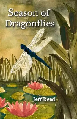 Sezonul libelulelor: Poezii - Season of Dragonflies: Poems