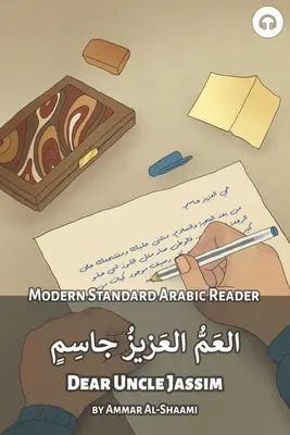 Dragă unchiule Jassim: Lector de arabă modernă standard - Dear Uncle Jassim: Modern Standard Arabic Reader