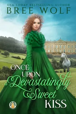 Once Upon a Devastatingly Sweet Kiss: Un sărut devastator de dulce - Once Upon a Devastatingly Sweet Kiss