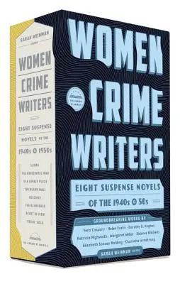 Femei scriitoare de crime: Eight Suspense Novels of the 1940s & 50s: A Library of America Boxed Set - Women Crime Writers: Eight Suspense Novels of the 1940s & 50s: A Library of America Boxed Set