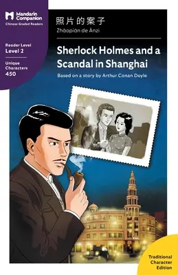 Sherlock Holmes și un scandal în Shanghai: Mandarin Companion Graded Readers Level 2, Traditional Chinese Edition - Sherlock Holmes and a Scandal in Shanghai: Mandarin Companion Graded Readers Level 2, Traditional Chinese Edition