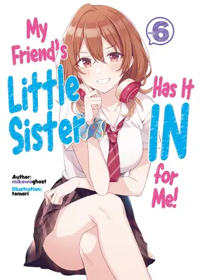Sora mai mică a prietenei mele are ceva cu mine! Volumul 6 - My Friend's Little Sister Has It in for Me! Volume 6