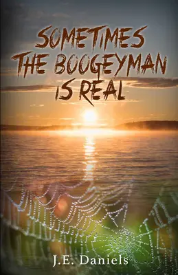 Uneori Boogeyman este real - Sometimes the Boogeyman Is Real