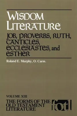 Literatura înțelepciunii: Iov, Proverbe, Rut, Cântări, Eclesiastul și Estera - Wisdom Literature: Job, Proverbs, Ruth, Canticles, Ecclesiastes, and Esther