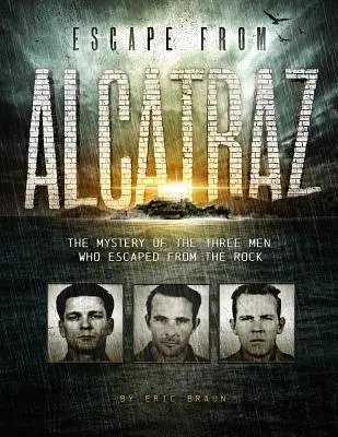 Evadare din Alcatraz: Misterul celor trei bărbați care au evadat de pe stâncă - Escape from Alcatraz: The Mystery of the Three Men Who Escaped from the Rock