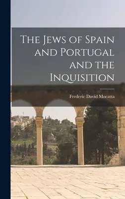 Evreii din Spania și Portugalia și Inchiziția - The Jews of Spain and Portugal and the Inquisition