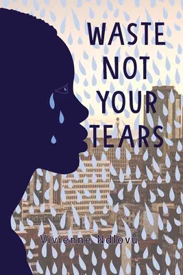 Nu-ți irosi lacrimile - Waste Not Your Tears