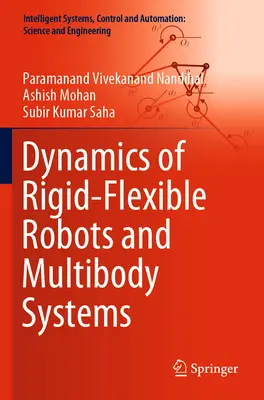 Dinamica roboților rigizi-flexibili și a sistemelor multicorp - Dynamics of Rigid-Flexible Robots and Multibody Systems
