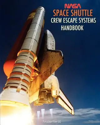 Manualul sistemelor de evacuare a echipajului navetei spațiale NASA - NASA Space Shuttle Crew Escape Systems Handbook