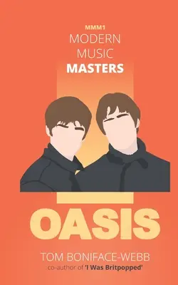 Maeștrii muzicii moderne - Oasis: Aproape tot ce ai vrut să știi despre Oasis, și unele lucruri pe care nu le știai... - Modern Music Masters - Oasis: Almost everything you wanted to know about Oasis, and some stuff you didn't...