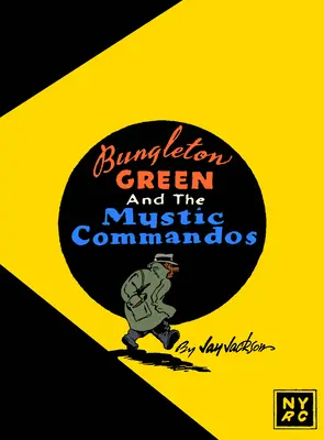 Bungleton Green și comandourile mistice - Bungleton Green and the Mystic Commandos