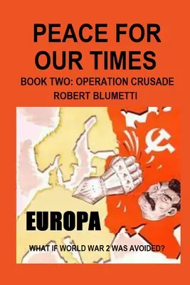 Pace pentru vremurile noastre Partea a doua Cruciada Opertaion - Peace For Our Times Part two Opertaion Crusade