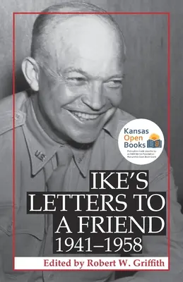 Scrisorile lui Ike către un prieten, 1941-1958 - Ike's Letters to a Friend, 1941-1958