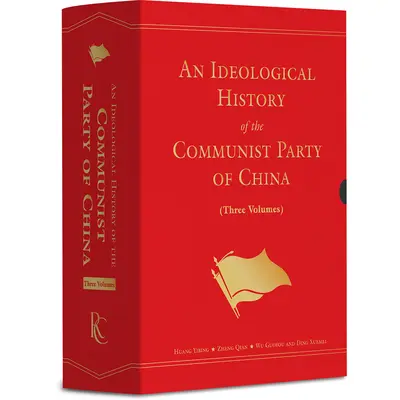 O istorie ideologică a Partidului Comunist din China: Set de trei volume - An Ideological History of the Communist Party of China: Three-Volume Set