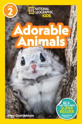National Geographic Readers: Animale adorabile (Nivelul 2) - National Geographic Readers: Adorable Animals (Level 2)