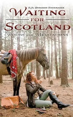 În așteptarea Scoției: Poezii și meditații - Waiting for Scotland: Poems and Meditations