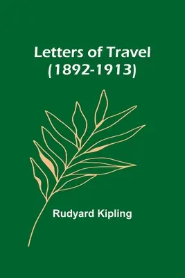 Scrisori de călătorie (1892-1913) - Letters of Travel (1892-1913)