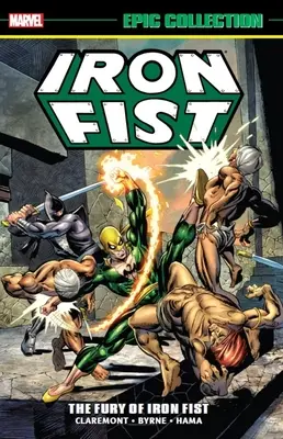 Iron Fist Epic Collection: Furia lui Iron Fist - Iron Fist Epic Collection: The Fury of Iron Fist