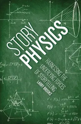 Fizica poveștilor: Exploatarea forțelor subiacente ale povestirii - Story Physics: Harnessing the Underlying Forces of Storytelling