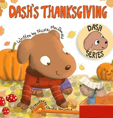 Ziua Recunoștinței a lui Dash: Povestea unui câine despre apreciere și dăruire - Dash's Thanksgiving: A Dog's Tale About Appreciation and Giving Back