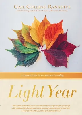 Anul Luminii: Un ghid sezonier pentru împământare eco-spirituală - Light Year: A Seasonal Guide for Eco-Spiritual Grounding