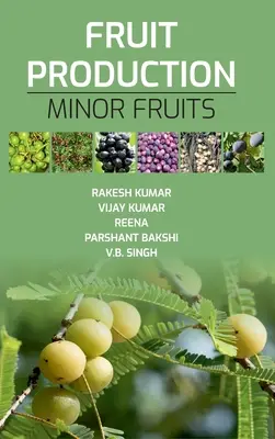 Producția de fructe: Fructe minore - Fruit Production: Minor Fruits