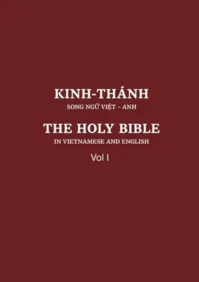 Vechiul Testament vietnamez și englez: Vol I: Vol I - Vietnamese and English Old Testament: Vol I: Vol I