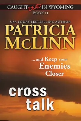 Cross Talk (Caught Dead in Wyoming, Cartea 11) - Cross Talk (Caught Dead in Wyoming, Book 11)