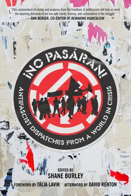 No Pasaran: Dispecerate antifasciste dintr-o lume în criză - No Pasaran: Antifascist Dispatches from a World in Crisis