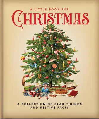 O mică carte pentru Crăciun: A Collection of Glad Tidings and Festive Cheer - A Little Book for Christmas: A Collection of Glad Tidings and Festive Cheer