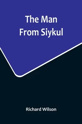 Omul din Siykul - The Man From Siykul