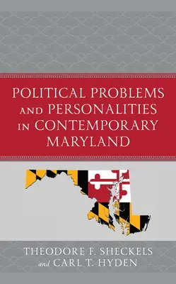 Probleme și personalități politice în Maryland-ul contemporan - Political Problems and Personalities in Contemporary Maryland