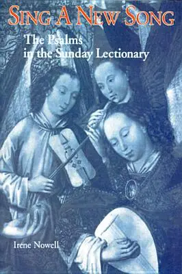 Cântați un cântec nou: Psalmii în Lecționarul duminical - Sing a New Song: The Psalms in the Sunday Lectionary