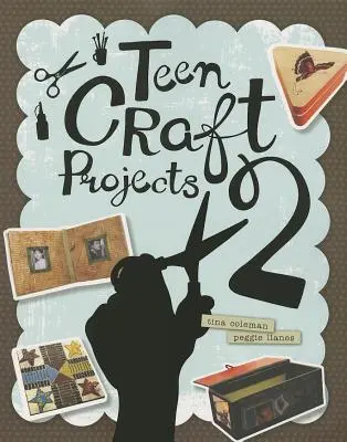 Proiecte de artizanat pentru adolescenți 2 - Teen Craft Projects 2
