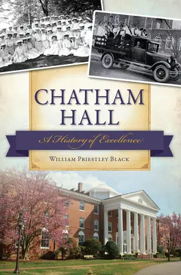 Chatham Hall:: O istorie a excelenței - Chatham Hall:: A History of Excellence