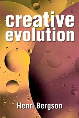 Evoluția creatoare - Creative Evolution