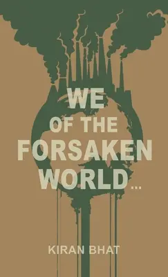 noi cei din lumea părăsită... - we of the forsaken world...
