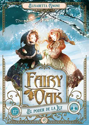 Stejarul zânelor 3. El Poder de la Luz - Fairy Oak 3. El Poder de la Luz
