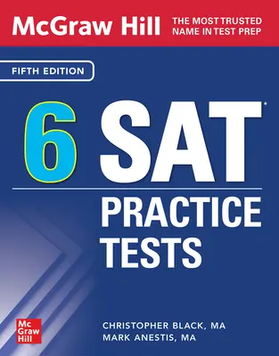 McGraw Hill 6 teste practice SAT, ediția a cincea - McGraw Hill 6 SAT Practice Tests, Fifth Edition