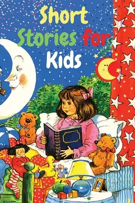 Povești scurte pentru copii: O colecție fascinantă de povestiri pentru a-i inspira și uimi pe tinerii cititori - Short Stories for Kids: A Fascinating Collection of Stories to Inspire and Amaze Young Readers
