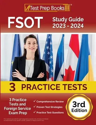 Ghid de studiu FSOT 2023 - 2024: 3 teste practice și pregătire pentru examenul pentru serviciul extern [ediția a 3-a] - FSOT Study Guide 2023 - 2024: 3 Practice Tests and Foreign Service Exam Prep [3rd Edition]