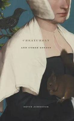Creaturely și alte eseuri - Creaturely and Other Essays