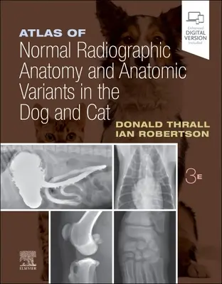 Atlas de anatomie radiografică normală și variante anatomice la câine și pisică - Atlas of Normal Radiographic Anatomy and Anatomic Variants in the Dog and Cat