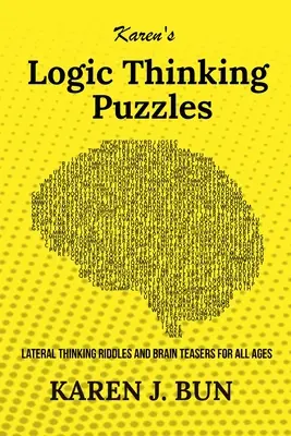 Karen's Logic Thinking Puzzles: Ghicitori de gândire laterală și jocuri de inteligență pentru toate vârstele - Karen's Logic Thinking Puzzles: Lateral Thinking Riddles And Brain Teasers For All Ages