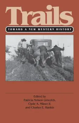 Trails (PB): Către o nouă istorie a Occidentului - Trails (PB): Toward a New Western History