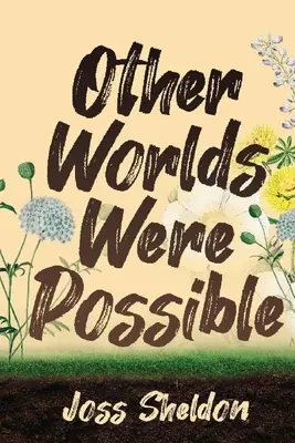 Alte lumi au fost posibile - Other Worlds Were Possible