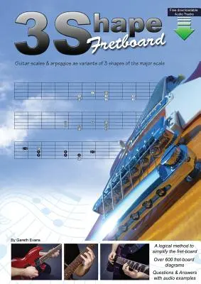 3 Shape Fretboard: Guitar Scales and Arpeggios as Variants of 3 Shapes of the Major Scale (Scări de chitară și arpegii ca variante ale celor 3 forme ale scalei majore) - 3 Shape Fretboard: Guitar Scales and Arpeggios as Variants of 3 Shapes of the Major Scale