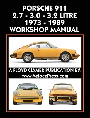 Porsche 911 2.7 - 3.0 - 3.2 Litri 1973-1989 Manual de atelier - Porsche 911 2.7 - 3.0 - 3.2 Litre 1973-1989 Workshop Manual